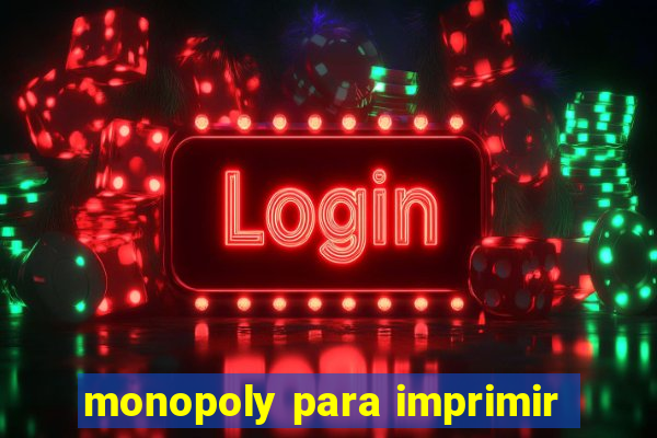 monopoly para imprimir